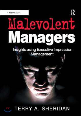 Malevolent Managers