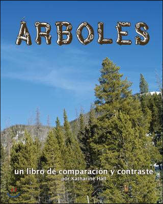Arboles: Un Libro de Comparacion Y Contraste (Trees: A Compare and Contrast Book)