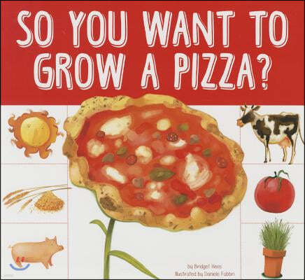 So You Want to Grow a Pizza?