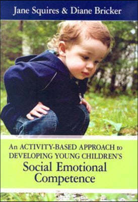 An Activity-based Approach to Developing Young Children's Social Emotional Competence