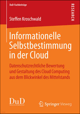 Informationelle Selbstbestimmung in Der Cloud