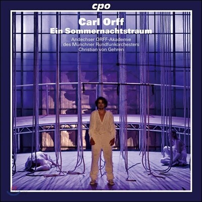 Christian Von Gehren 칼 오르프: 한여름밤의 꿈 (Carl Orff: Ein Sommernachtstraum)