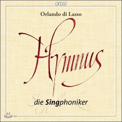 Die Singphoniker 오를란도 디 라수스: 찬가와 모테트 선집 (Orlando di Lasso: Hymnus)