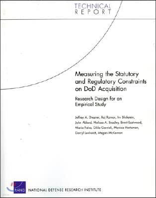 Measuring the Statutory and Regulatory Constraints on Dod Acquisition: Research Design for an Empirical Study