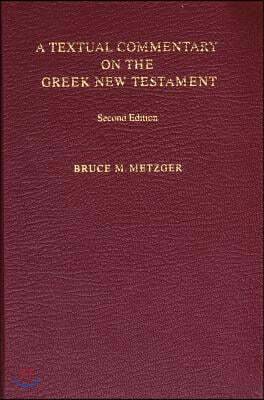 A Textual Commentary on the Greek New Testament (Ubs4)