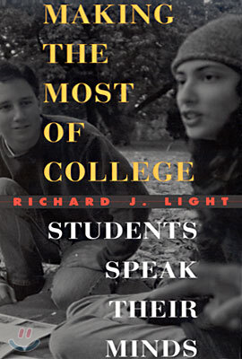 Making the Most of College: Students Speak Their Minds
