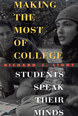 Making the Most of College: Students Speak Their Minds
