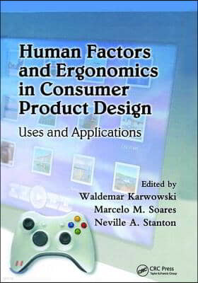 Human Factors and Ergonomics in Consumer Product Design: Uses and Applications