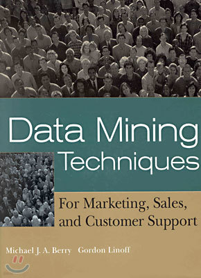 Data Mining Techniques : For Marketing, Sales & Customer Support