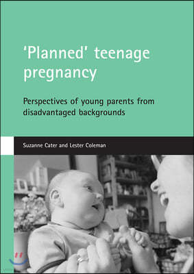 'Planned' teenage pregnancy