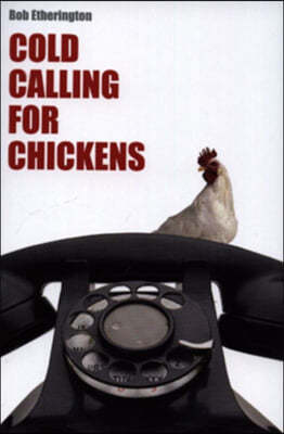 Cold Calling for Chickens
