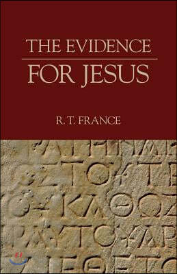 The Evidence for Jesus