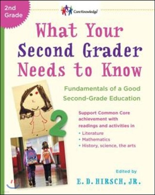 What Your Second Grader Needs to Know : Fundamentals of a Good Second Grade Education