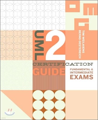 UML 2 Certification Guide: Fundamental and Intermediate Exams