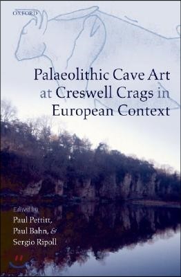 Palaeolithic Cave Art at Creswell Crags in European Context