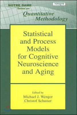 Statistical and Process Models for Cognitive Neuroscience and Aging