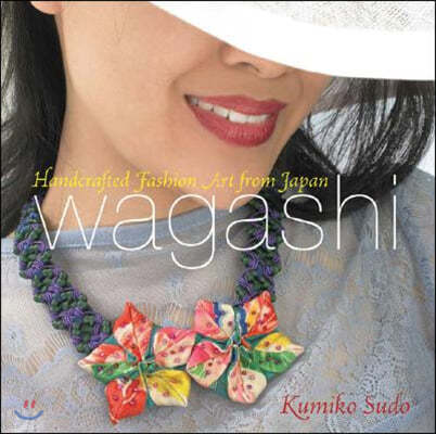 Wagashi: Handcrafted Fashion Art from Japan