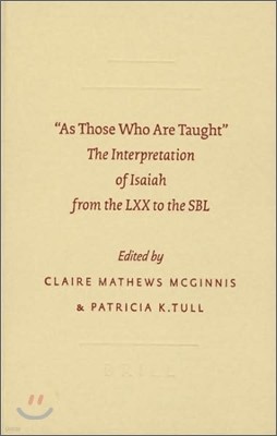 As Those Who Are Taught: The Interpretation of Isaiah from the LXX to the SBL