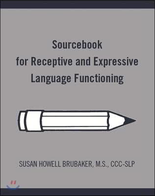 Sourcebook for Receptive and Expressive Language Functioning