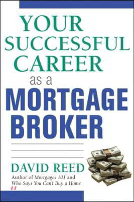 Your Successful Career as a Mortgage Broker