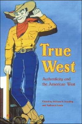 True West: Authenticity and the American West