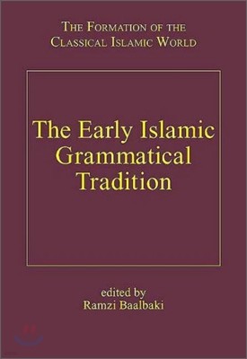 The Early Islamic Grammatical Tradition