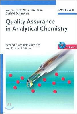 Quality Assurance in Analytical Chemistry: Applications in Environmental, Food and Materials Analysis, Biotechnology, and Medical Engineering [With CD