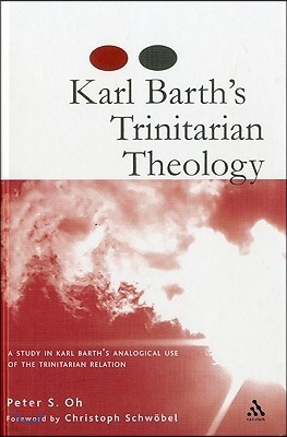 Karl Barth's Trinitarian Theology: A Study of Karl Barth's Analogical Use of the Trinitarian Relation