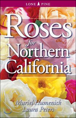 Roses for Northern California