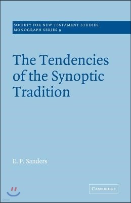 The Tendencies of the Synoptic Tradition