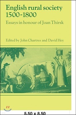 English Rural Society, 1500-1800: Essays in Honour of Joan Thirsk