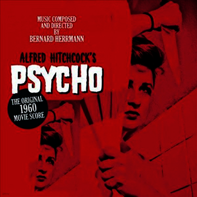 Bernard Herrmann — Alfred Hitchcock's Psycho (싸이코) (Soundtrack)(Remastered) 앨범 커버