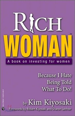 Rich Woman: A Book on Investing for Women-Because I Hate Being Told What to Do