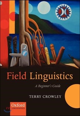 Field Linguistics: A Beginner's Guide