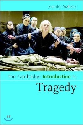 The Cambridge Introduction to Tragedy