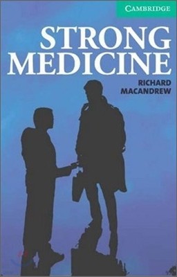 Cambridge English Readers Level 3 : Strong Medicine (Book & CD)