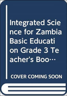 Integrated Science for Zambia Basic Education Grade 3 Teacher's Book