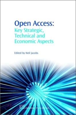 Open Access: Key Strategic, Technical and Economic Aspects