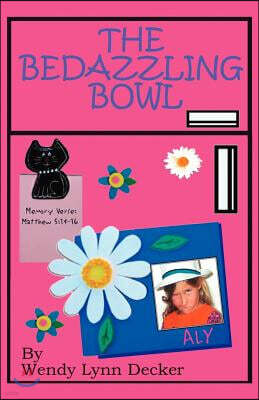 Xulon Press The Bedazzling Bowl
