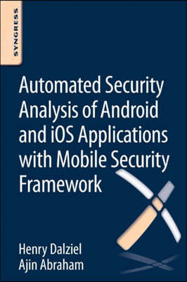 Automated Security Analysis of Android and IOS Applications with Mobile Security Framework