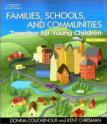 Families, Schools and Communities : Together for Young Children, 3/E