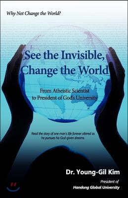 See the Invisible, Change the World