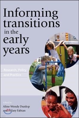 Informing Transitions in the Early Years: Research, Policy and Practice