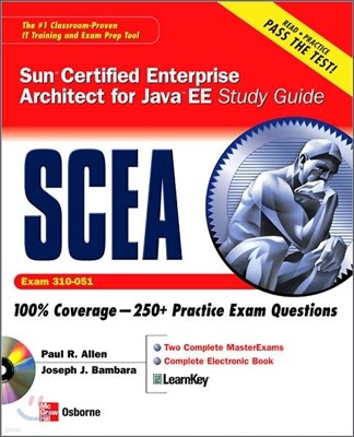 SCEA Sun Certified Enterprise Architect for Java EE Study Guide (Exam 310-051) [With CDROM]