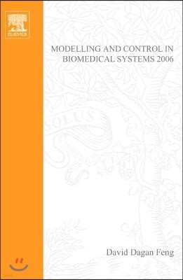 Modelling and Control in Biomedical Systems 2006