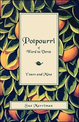 Infinity Publishing (PA) Potpourri of Word to Verse: Yours and Mine