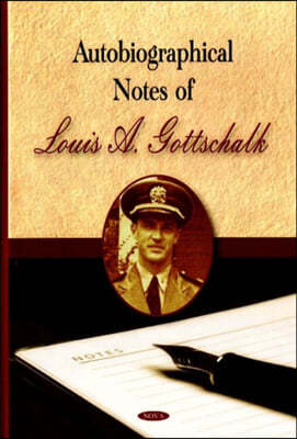 Autobiographical Notes of Louis A. Gottschalk