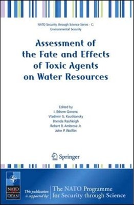 Assessment of the Fate and Effects of Toxic Agents on Water Resources