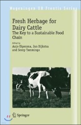 Fresh Herbage for Dairy Cattle: The Key to a Sustainable Food Chain