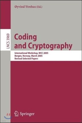 Coding and Cryptography: International Workshop, Wcc 2005, Bergen, Norway, March 14-18, 2005, Revised Selected Papers